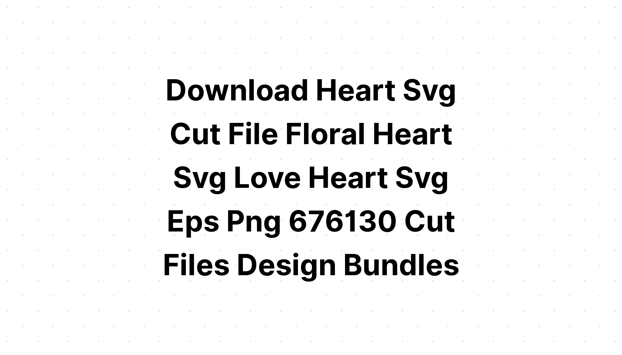 Download Floral Heart Svg Cut File SVG File